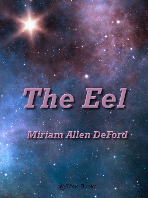 Title details for The Eel by Miriam Allen DeFord - Available